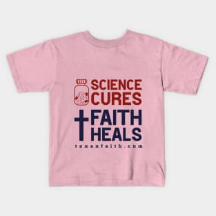 Science cures faith heals Kids T-Shirt